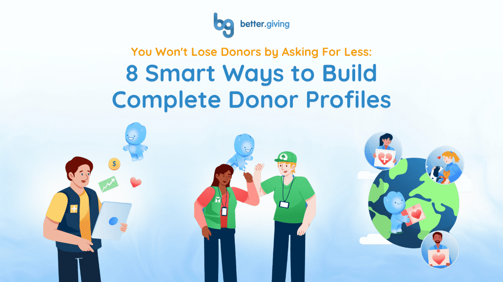 Why Your Nonprofit Should Simplify Donation Forms: 8 Great Ideas To Help Capture Contact Details Later.